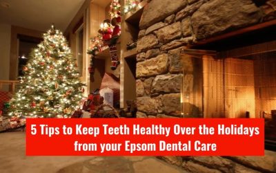 5 Tips To Keep Teeth Healthy Over The Holidays From Epsom Dental Care